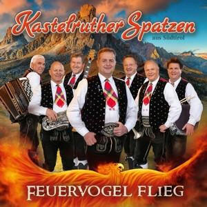 Kastelruther Spatzen Feuervogel Flieg CD - volkstümliche