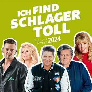 Ich Find Schlager Toll - Frühjahr/Sommer 2024 CD Sammlung